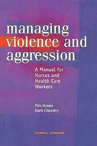 Management Of Violence And Aggression Mason Chandley Paperback 9780443059346 • £30.89