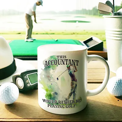 Accountant Would Rather Be Playing Golf Personalised Mug Gift Golfing Glory • £12.99