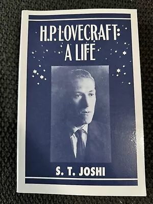 H.P LOVECRAFT: A LIFE By S.T. Joshi - 1st Printing Paperback - NEW • $40