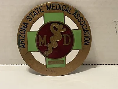 Vintage Arizona State Medical Association MD AMA ©1925 Radiator Badge • $120