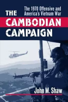 The Cambodian Campaign: The 1970 Offensive And America's Vietnam War • $8.82