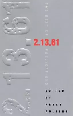 Best Of 2.13.61- Henry Rollins*Nick Cave*M. Gira*Henry Miller*Nick Zedd*Iggy Pop • $24.99