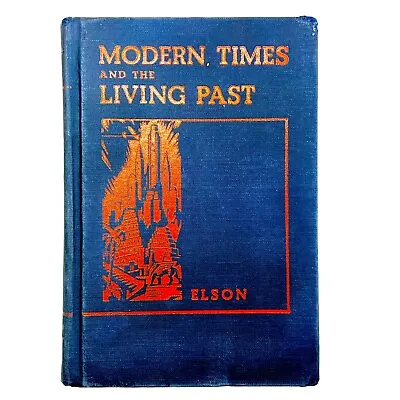 Vintage Book Modern Times & The Living Past Hc 1949 Henry W. Elson • $36.57