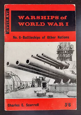WARSHIPS Of WW1 No.6 - Other Nations. Charles E. Scurrell. Ian Allan (ABC). • £9