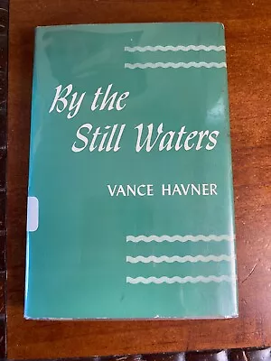 By The Still Waters By Vance Havner • $20