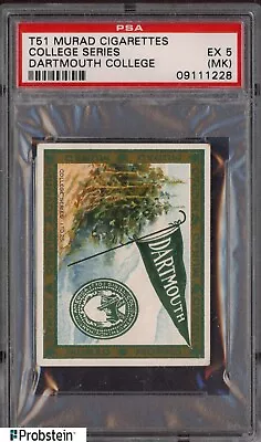 T51 Murad Cigarettes College Series Dartmouth College PSA 5 EX (MK) • $29