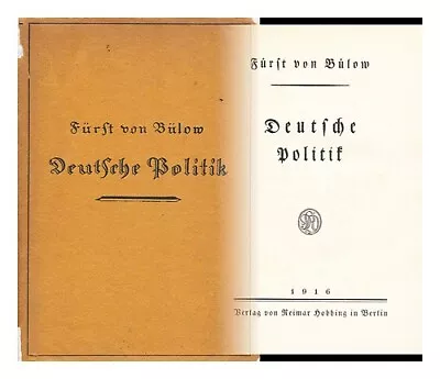 BULOW BERNHARD FURST VON (1849-1929) Deutsche Politik 1916 First Edition Hardc • $67.69