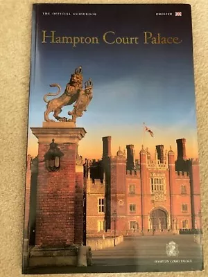 Hampton Court Palace: The Official Guidebook. • £5.20