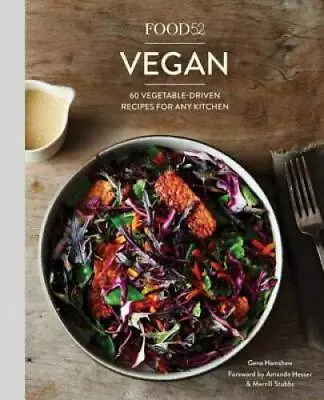 Food52 Vegan: 60 Vegetable-Driven Recipes For Any Kitchen (Food52 Works) - GOOD • $5.36