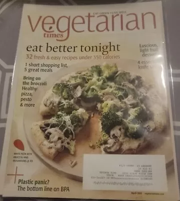 Vegetarian Times Magazine April 2010 • $8.95