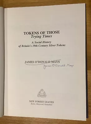 MAYS James O’Donald.  Tokens Of Those Trying Times. Signed Copy. • £20