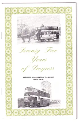 SEVENTY FIVE YEARS OF PROGRESS - Aberdeen Corporation Transport • £3.95