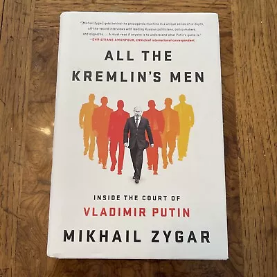 All The Kremlin's Men: Inside The Court Of Vladimir Putin HC Very Good • $9.99