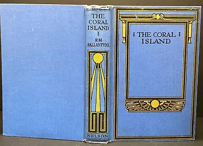 The Coral Island R M Ballantyne Hardcover  Nelson Illustrated 1930s • £23