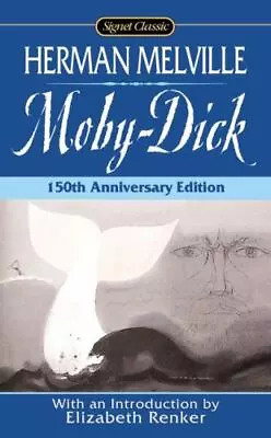 Moby Dick: Or The Whale (Signet Classics) By Melville Herman • $3.79