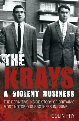 The Krays A Violent Business By Colin Fry 9781845967741 NEW Book • £13.91