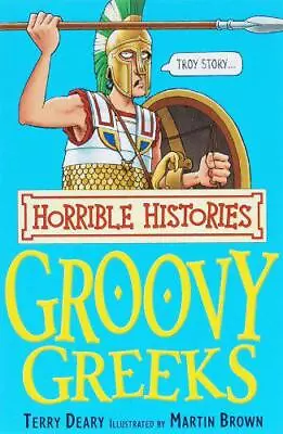 The Groovy Greeks (Horrible Histories) By Terry Deary Good Used Book (Paperback • £2.09