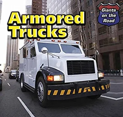 Armored Trucks Library Binding Norman D. Graubart • $5.76