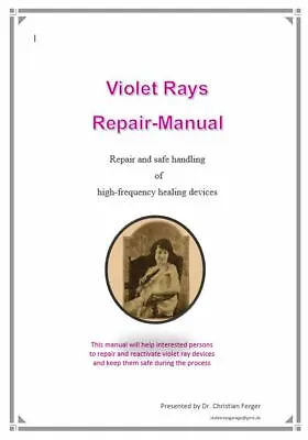 Violet Ray Repair Manual For Healing Devices Violet Ray Tefra Renulife Quack • $35