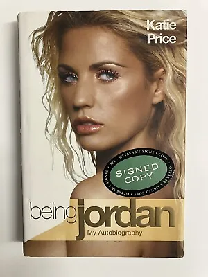 SIGNED Being Jordan By Katie Price Hardcover Biography Celebrity Autographed • £10