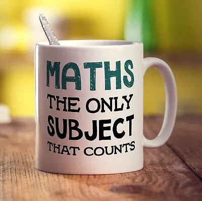 Maths The Only Subject That Counts Mugs - 11oz Ceramic Cup • £11.49