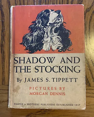 SHADOW & THE STOCKING James Tippett Morgan Dennis~1937~Dog Christmas Book • $14.99