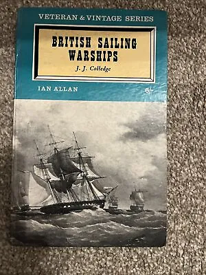 BRITISH SAILING WARSHIPS J. J COLLEDGE Ian Allan Vintage Hardback Book • £4.99