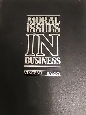 Moral Issues In Business - Vincent Barry - 1979 • $19.99