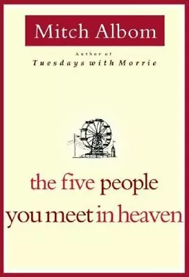 The Five People You Meet In Heaven By Mitch Albom: New • $24.55