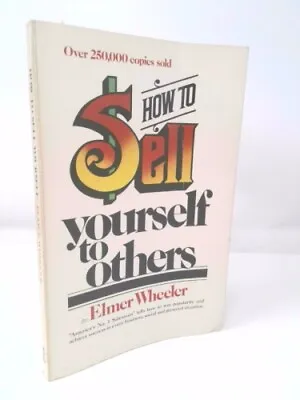 How To Sell Yourself To Others  (1st THUS) By Wheeler Elmer • $51