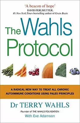 The Wahls Protocol: A Radical New Way To Treat . Wahls** • $37.59