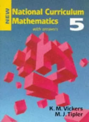 New National Curriculum Mathematics 5 - With Answers: Bk. 5-K M Vickers M J Ti • £9.04