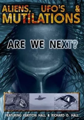 Aliens Ufos And Mutilations:  Are We Next (DVD) • $26.60