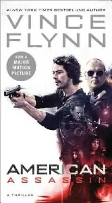 American Assassin: A Thriller (A Mitch Rapp Novel) By Flynn Vince - GOOD • $3.73