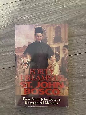 Forty Dreams Of St. John Bosco : From Saint John Bosco's Biographical Memoirs • $9.99