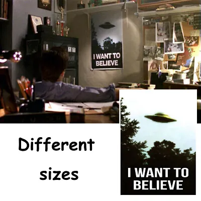 The X-Files Ufo Alien I Want To Believe TV Art  Poster Different Size  • $6.99