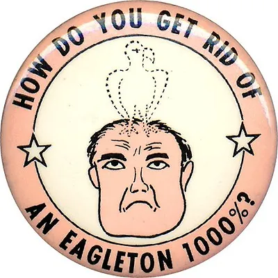 1972 George McGovern GET RID OF EAGLETON Satirical Pinback Button (1273) • $4.95