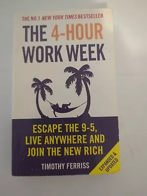 The 4-Hour Work Week: Escape The 9-5 Live Anywhere And Join The New Rich By... • $23
