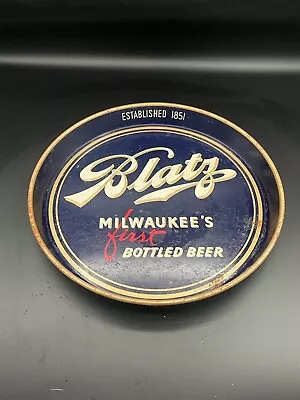 Vintage 1950's Blatz Beer Metal Tray Milwaukee's First Bottled Beer Canco • $48.95