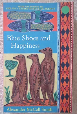 Blue Shoes And Happiness By Alexander McCall Smith (Paperback 2007) • $6