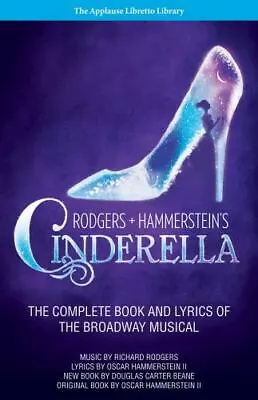 Rodgers + Hammerstein's Cinderella: The Complete Book And Lyrics Of The Broadway • $9.77