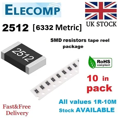 2512 Resistors 1% 5% E24 Range 0 Ohm-10M Ohm (10 In Pack) Free Postage UK Stock • £2.10