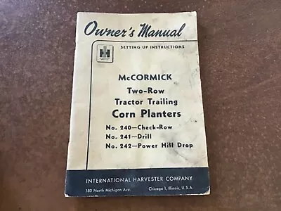 IH McCormick Two-Row Corn Planter Owner's Manual ~ 1952 • $8