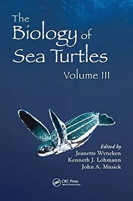 The Biology Of Sea Turtles Volume III (CRC Marine Biology Series) • £44.46