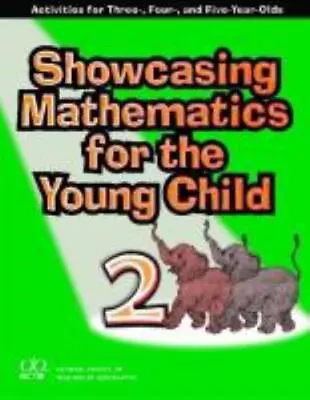 Showcasing Mathematics For The Young Child: Activities For Three- Four- And F • $11.29