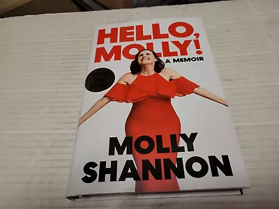 Hello Molly! A Memoir By Molly Shannon (2022 Hardcover) SIGNED 1st/1st • $34.39