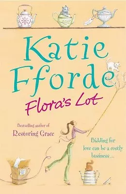 Flora's Lot By Katie Fforde. 9781844136766 • £3.48