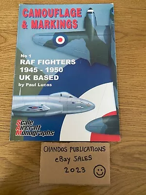 Camouflage & Markings No.1 - RAF Fighters 1945-1950 (UK Based) - Paul Lucas • £15