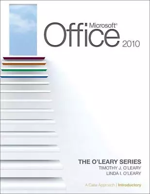 Microsoft� Office 2010: A Case Approach Introductory (The O'leary Series) • $8.55
