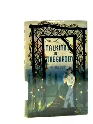 £9.98 • Buy Talking In The Garden. (H L Gee - 1949) (ID:47012)